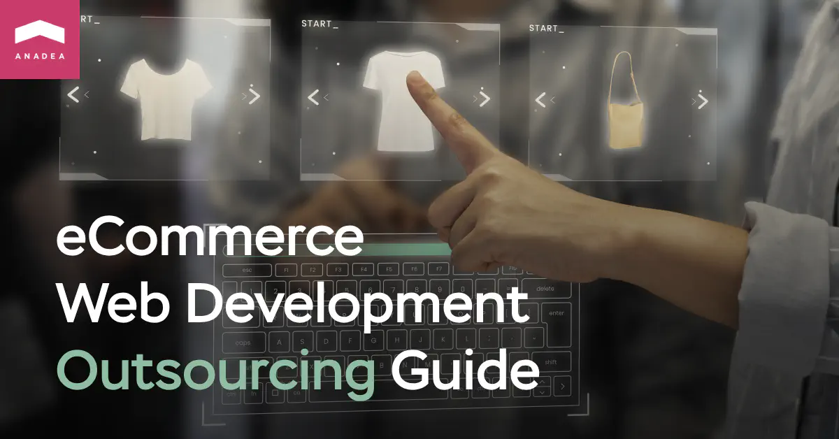 Outsourcing eCommerce Website Development: Essential Guide