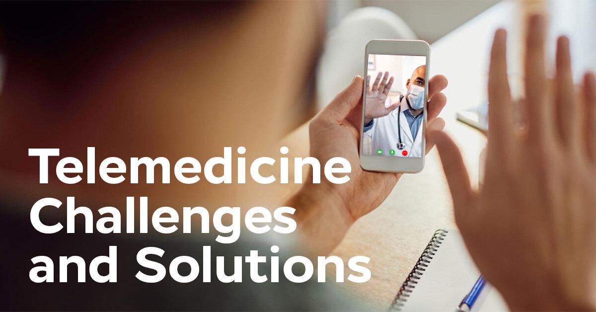 Telehealth Solutions Costs, Benefits and Challenges