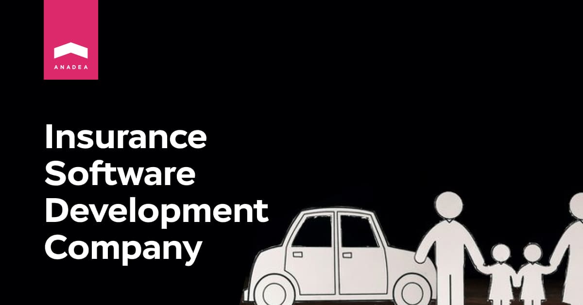 Insurance Software Development Services - Anadea